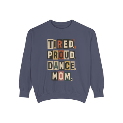 TIRED.PROUD.DANCE.MOM-SWEATSHIRT