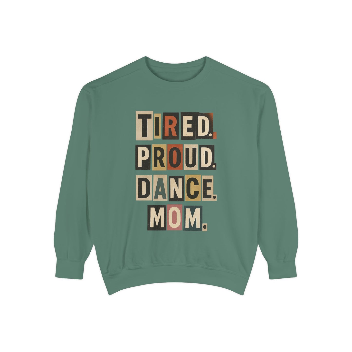 TIRED.PROUD.DANCE.MOM-SWEATSHIRT