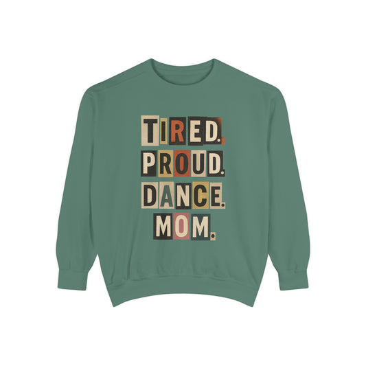 TIRED.PROUD.DANCE.MOM-SWEATSHIRT