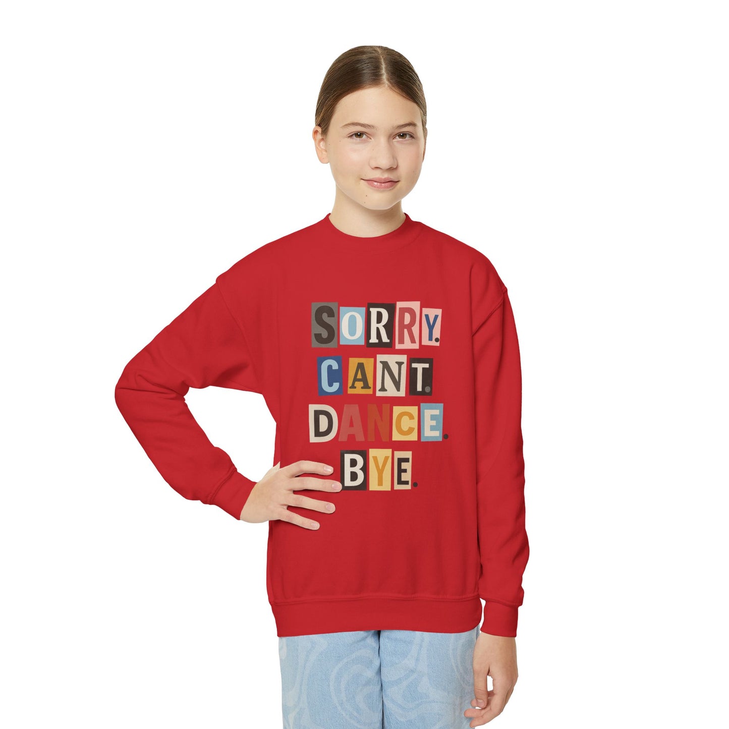 TINY DANCER-SORRY.CAN'T.DANCE.BYE-SWEATSHIRT