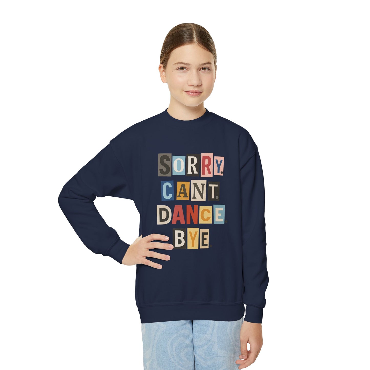 TINY DANCER-SORRY.CAN'T.DANCE.BYE-SWEATSHIRT