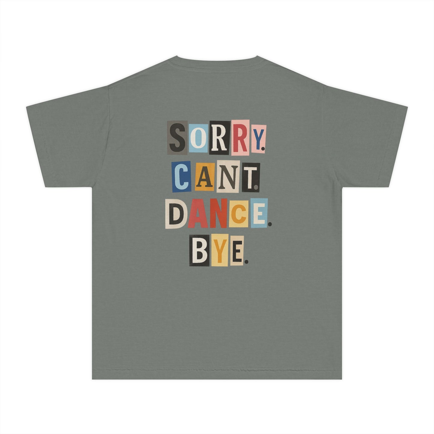 TINY DANCER-SORRY.CANT.DANCE.BYE.-TEE