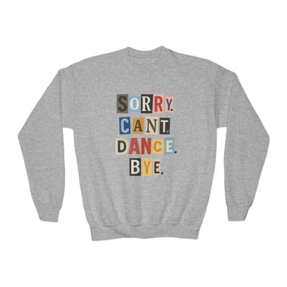TINY DANCER-SORRY.CAN'T.DANCE.BYE-SWEATSHIRT