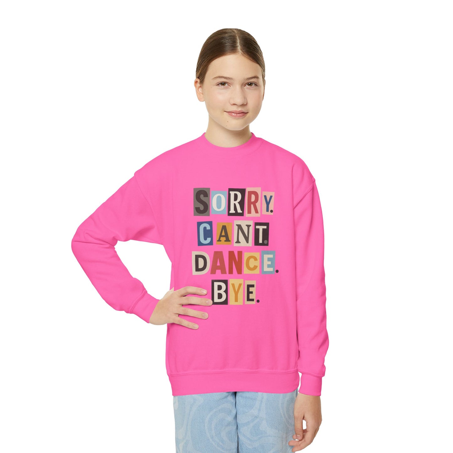 TINY DANCER-SORRY.CAN'T.DANCE.BYE-SWEATSHIRT