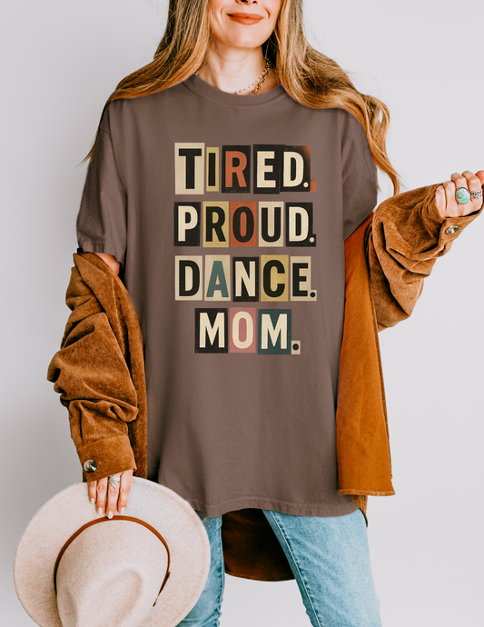TIRED.PROUD.DANCE.MOM