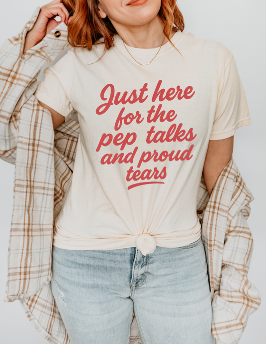 PROUD TEARS & PEP TALKS