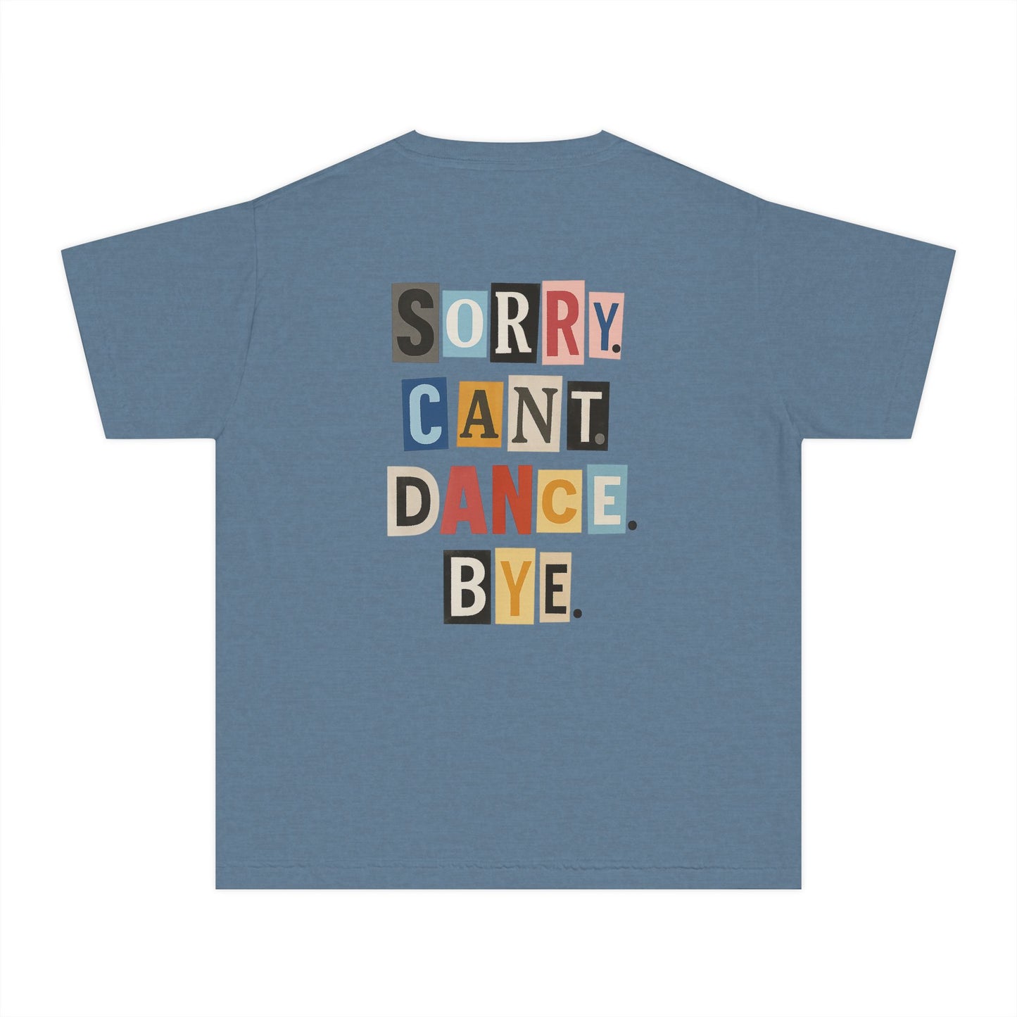 TINY DANCER-SORRY.CANT.DANCE.BYE.-TEE
