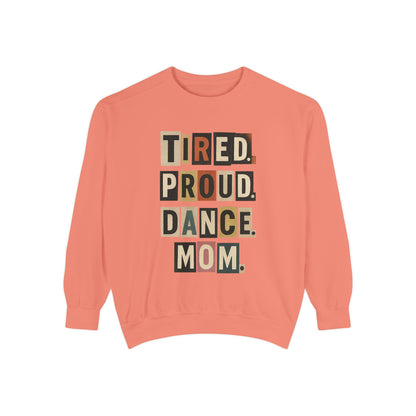 TIRED.PROUD.DANCE.MOM-SWEATSHIRT