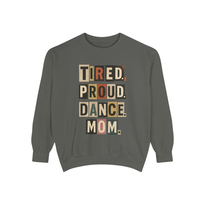 TIRED.PROUD.DANCE.MOM-SWEATSHIRT
